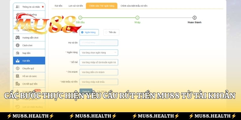 Các bước thực hiện yêu cầu rút tiền Mu88 từ tài khoản đến phương thức nhận tiền