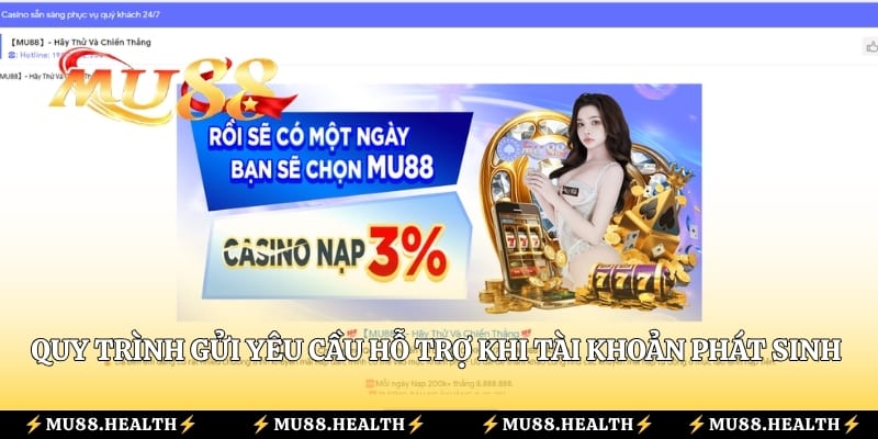 Quy trình gửi yêu cầu hỗ trợ khi tài khoản phát sinh sự cố
